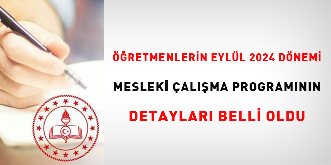 Öğretmenlerin Eylül 2024 Dönemi Mesleki Çalışma Programının Detayları Belli Oldu